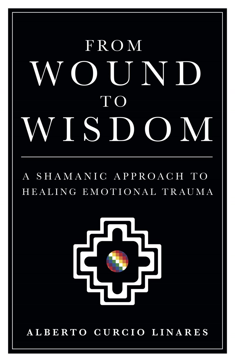 Book cover: From Wound to Wisdom by Alberto Curcio Linares